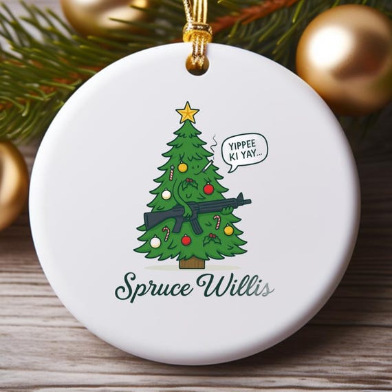 Spruce Willis Ornament: Funny Christmas Tree Pun With Rifle And Cigarette O706