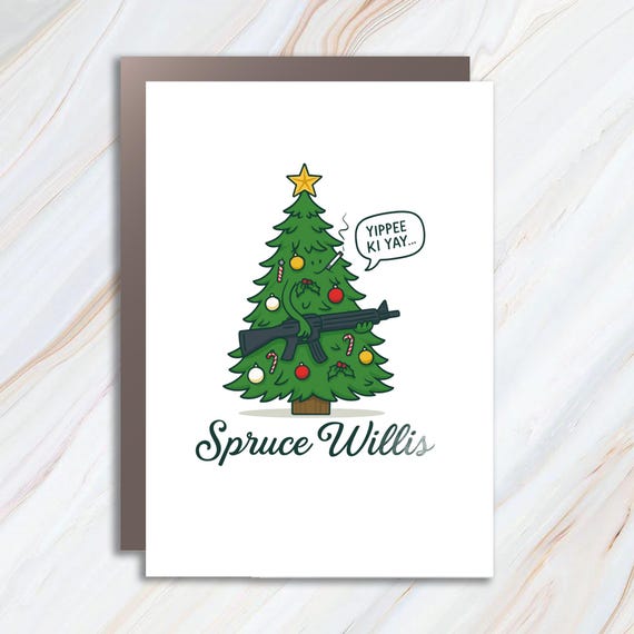 Spruce Willis Christmas Card: Funny Holiday Pun With Tree And Rifle C706