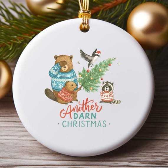 Another Dam Christmas Ornament, Design#019, Funny Animals, Holiday Bear Beaver Goose Raccoon, Canadiana O707