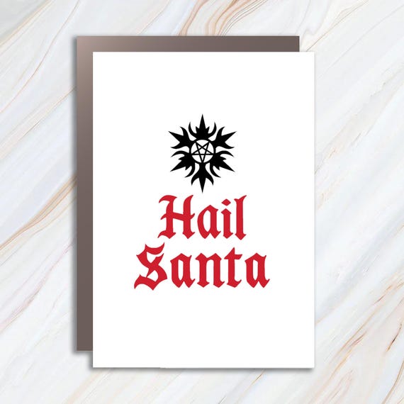 Hail Santa - Funny Christmas Card - Heavy Metal Santa - Holiday Card With Pentagram Snowflake C710