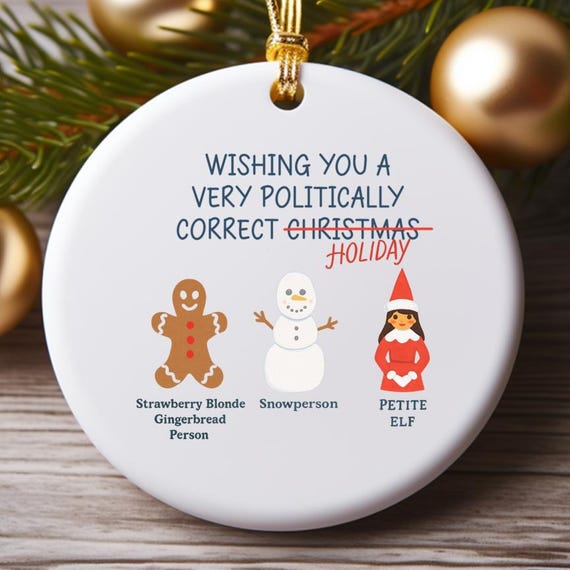 Funny Politically Correct Christmas Holiday Ornaments O717