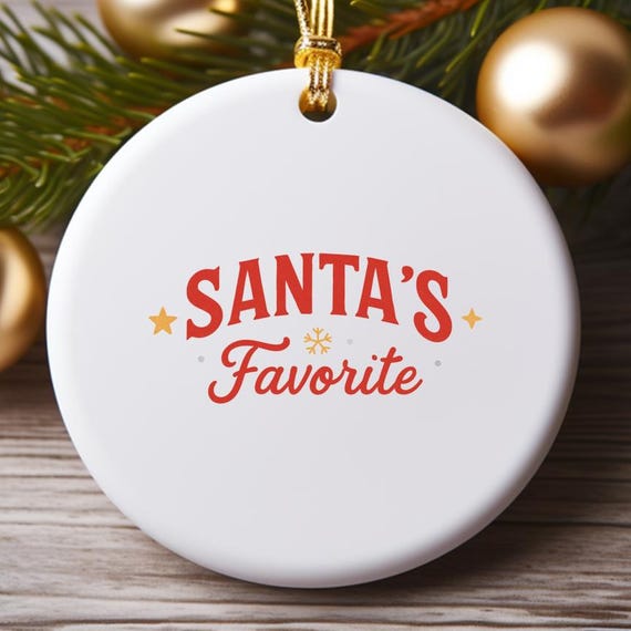 Santas Favorite Christmas Ornament, Funny Holiday Decoration, Festive Gift Idea, Humorous Xmas Decor O732