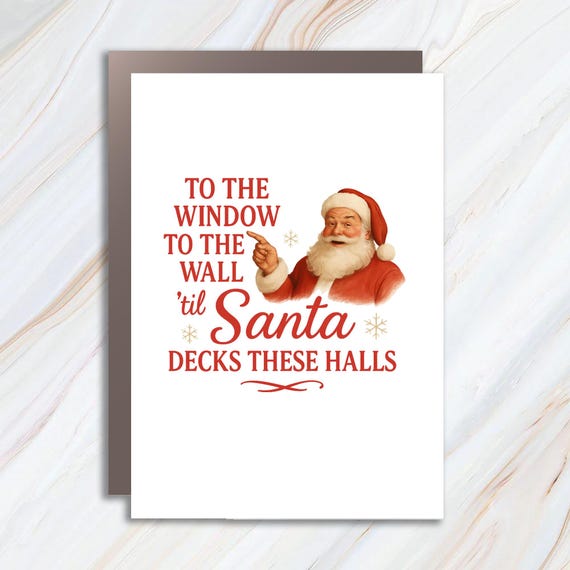 Funny Christmas Card: Santa Decks These Halls Holiday Humor C734