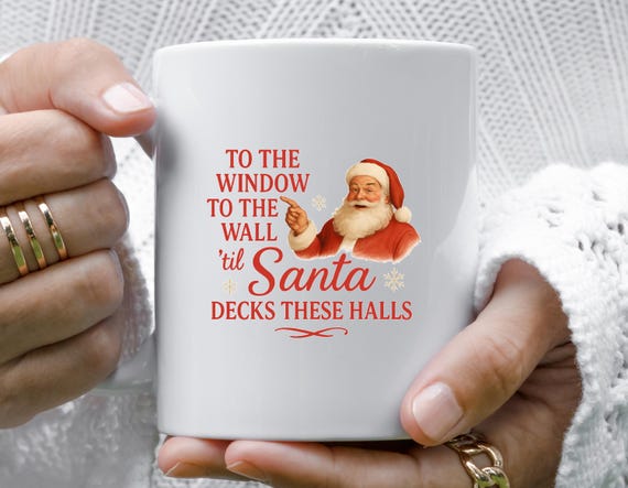 Funny Christmas Mug: Santa Decks These Halls Holiday Cup M734