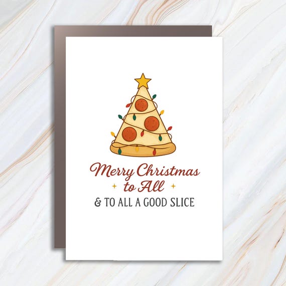 Pizza Christmas Tree Card, To All A Good Slice, Funny Holiday Greeting Card, Pizza Lover Christmas C741