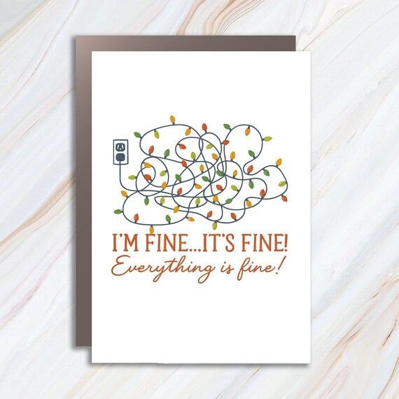 Im Fine Its Fine Everything Is Fine Funny Christmas Card: Holiday Humor For Xmas C756