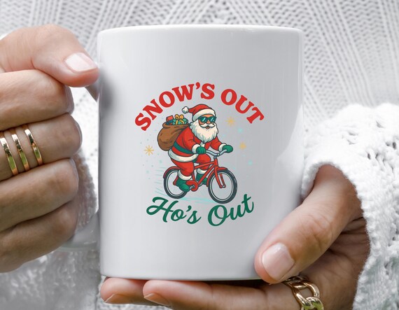 Funny Santa Christmas Mug, Santa Claus Mug, Christmas Mug With Vintage Santa, Snow's Out Ho's Out Mug M763