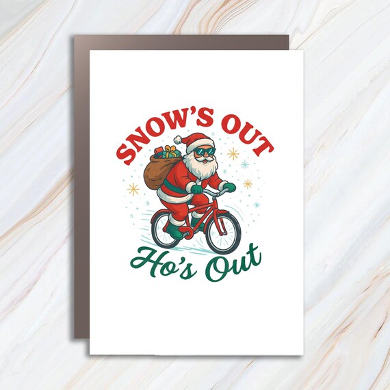 Funny Santa Christmas Card, Santa Claus Holiday Card, Snow's Out Ho's Out Greeting Card C763