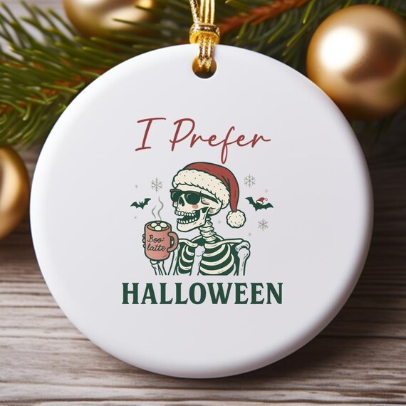 I Prefer Halloween Spooky Christmas Ornament, Funny Skeleton Gothic Skull, Ironic Sarcastic Xmas Decor O760
