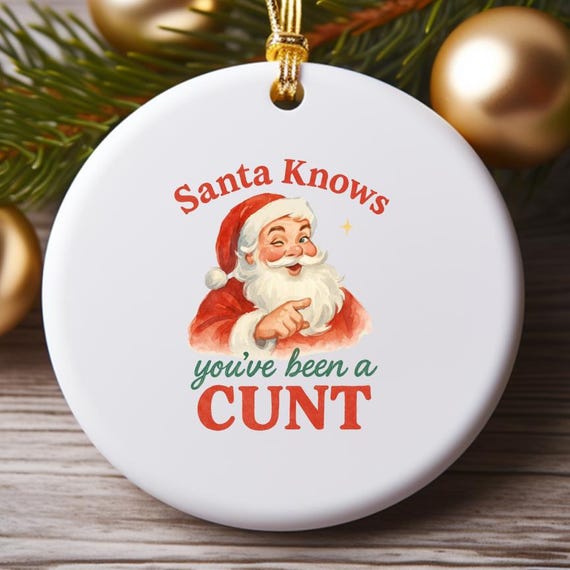 Funny Santa Christmas Ornament: Offensive Adult Humor Holiday Decoration O776