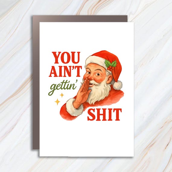 Funny Sarcastic Santa Card: Adult Humor Christmas Design With Santa Claus C777