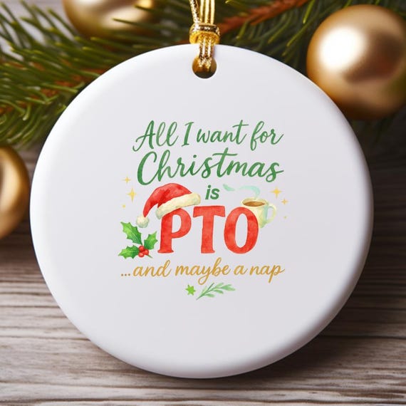 Office Christmas Ornament, Funny Xmas PTO Decoration, Work Party Gift, Coworker Exchange, All I Want Is PTO O786
