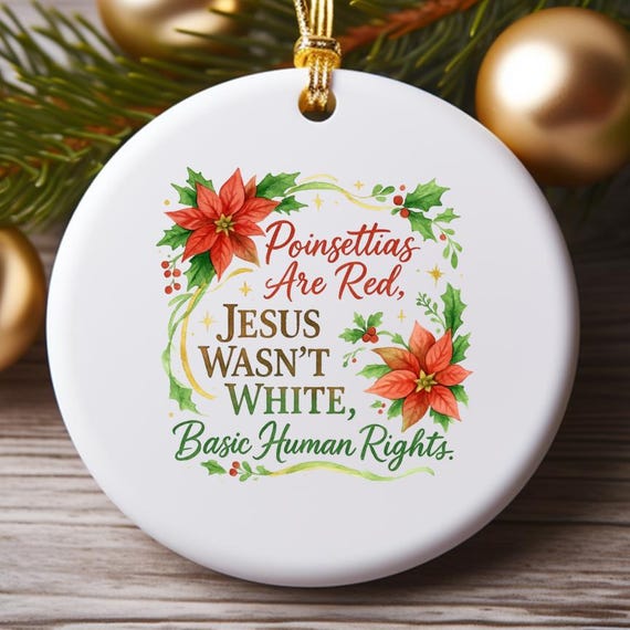 Funny Political Ornament, Jesus Wasn't White, Human Rights, Feminist Christmas Ornament, Liberal Ornament O788