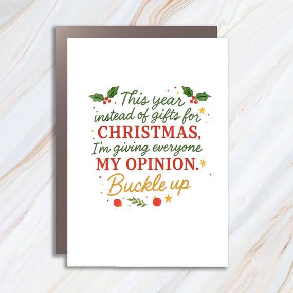 Funny Christmas Card Instead Of Gifts I'm Giving My Opinion Humorous Greeting Card For Holiday Laughs C789