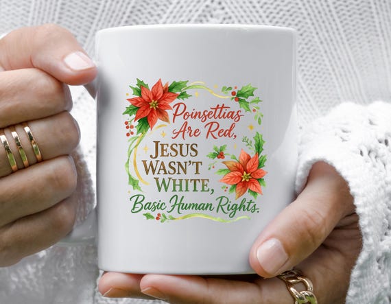 Fundamental Rights Mug, Jesus Wasn't White, Funny Political Mug, Human Rights, Christmas Mug, Feminist, Liberal M788