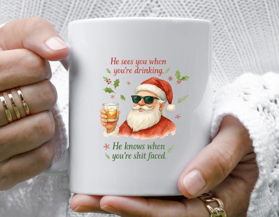 Funny Christmas Mug He Sees You When You're Drinking Santa Gift For Son Daughter Boss Coworker Snarky Humor M806