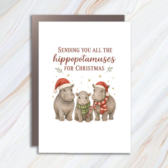 Funny Hippopotamus Christmas Card - All The Hippopotamuses Song Card - Humorous Holiday Greeting C809