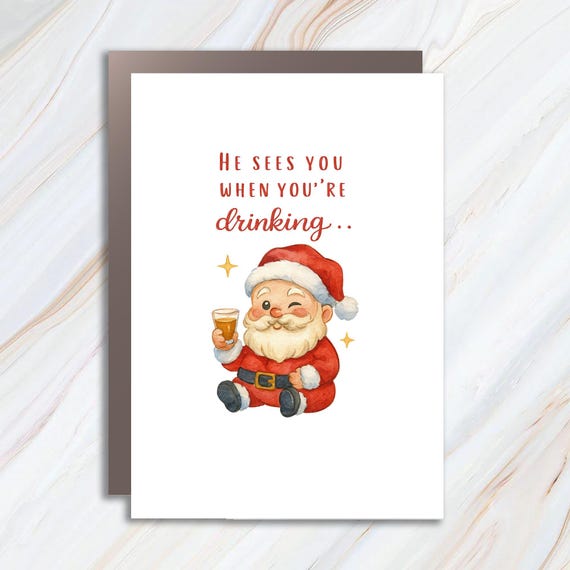 Funny Christmas Card He Sees You When Drinking Santa Card For Best Friend Or Husband C811