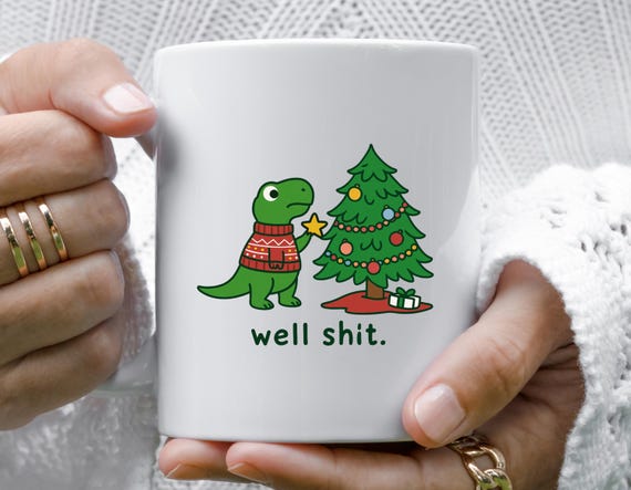 Well Shit Dinosaur Mug, Funny Gag Gift, Coworker Gift, White Elephant, Gift Exchange, Work Friend, Snarky Humor M814