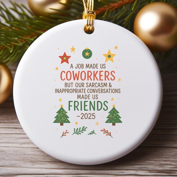 Coworker Christmas Ornament, Best Friend Work Ornament, A Job Made Us Coworkers, Work Bestie Friends Gift O828