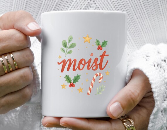 Funny Christmas Mug with Moist Saying for Holiday Cheer, Perfect Snarky Gift for Friends and Family Gatherings M830
