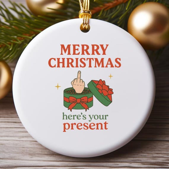 Funny Middle Finger Christmas Ornament, Cheeky Rude Xmas Decoration, Fuck Off Holiday Humor O844