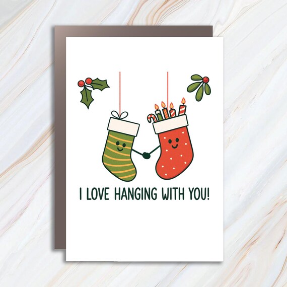 Funny Christmas Card For Husband, Friend, Boyfriend - I Love Hanging With You Holiday Card For Him C857