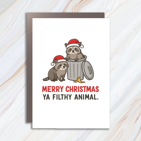 Merry Christmas Ya Filthy Animal Raccoon Card, Funny Christmas Card With Santa Hat Raccoons C858