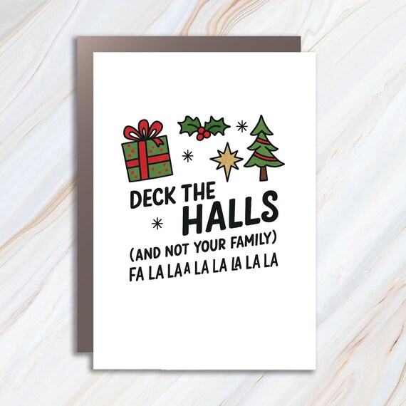 Deck The Halls Not Your Family - Funny Sarcastic Christmas Card Fa La La La La C861