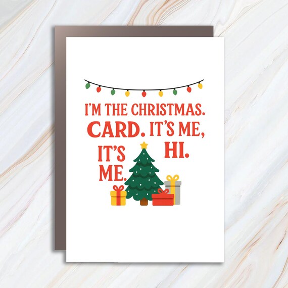 Funny Pop Culture Christmas Card - It's Me. Hi. I'm The Christmas Card - Holiday Lyrics Parody C865