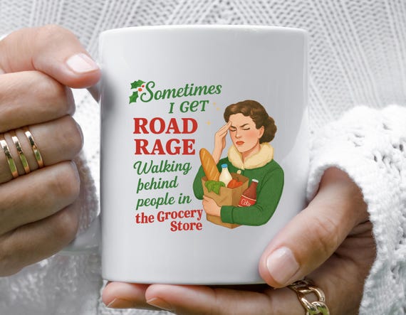 Funny Mug, Friends Mug, Grocery Store Humor, Road Rage Humor, Friendship Mug, Sassy Mug, Funny Mug M871