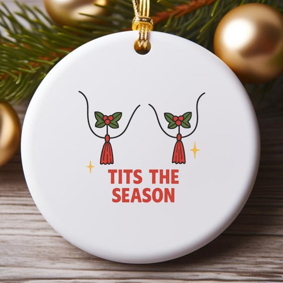 Adult Christmas Ornament 'Tits The Season' | Funny Holiday Ornaments - Fun Punny Christmas Decoration - Merry Xmas Ornament O872