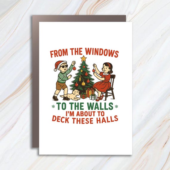 From The Windows to the Walls I'm About to Card, Funny Christmas Card, Womens Christmas Card, Christmas, Vintage Christmas Card C885