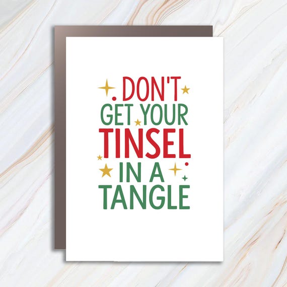 Funny Christmas Greeting Card, Xmas Quotes Greeting Card, Christmas Sayings Card, Don't Get Your Tinsel In A Tangle C894
