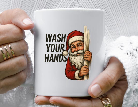 Funny Christmas Mug, Wash Your Hands Santa Mug, Holiday Mug, Christmas Cartoon Mug M897