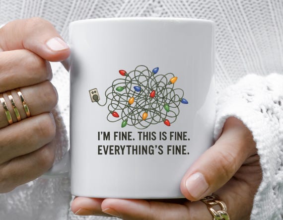 Funny Christmas Quote Mug, Sarcastic Saying With Xmas Lights, I'm Fine Everything's Fine Design M900
