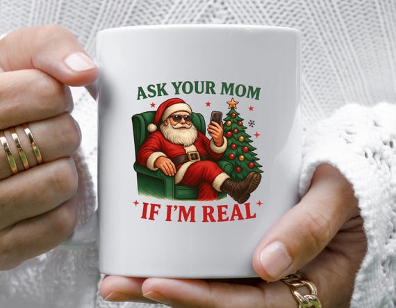 Ask Your Mom Funny Santa Mug, Snarky Retro Christmas Sarcastic Design, Trendy Adult Humor X-mas Holiday M916