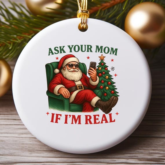 Ask Your Mom Funny Santa Ornament, Snarky Retro Christmas Sarcastic Design, Trendy Adult Humor X-mas Holiday O916