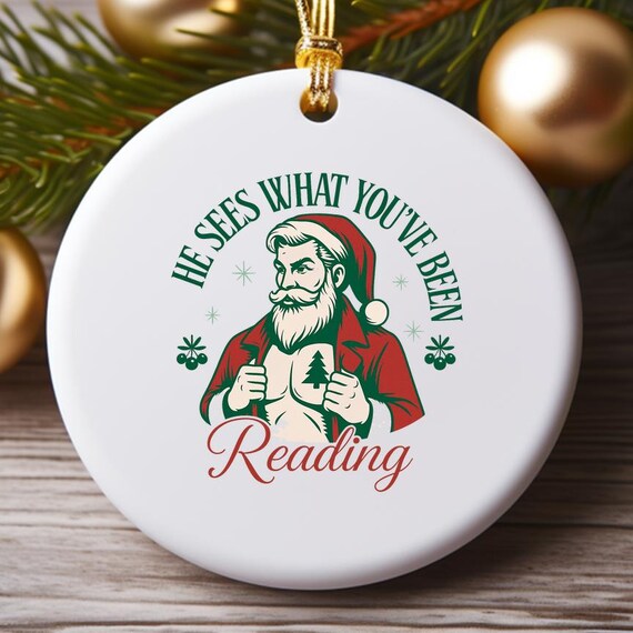 He Sees What You've Been Reading Ornament, Bookish Christmas Ornament, Funny Xmas Ornament, Book Lover Holiday Decor O926