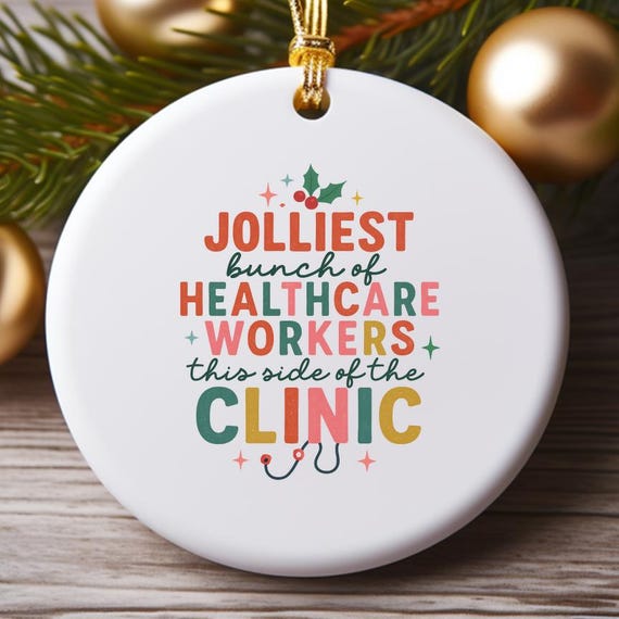Funny Christmas Healthcare Worker Ornament, Jolliest Bunch Of Healthcare Workers Clinic Decor O930