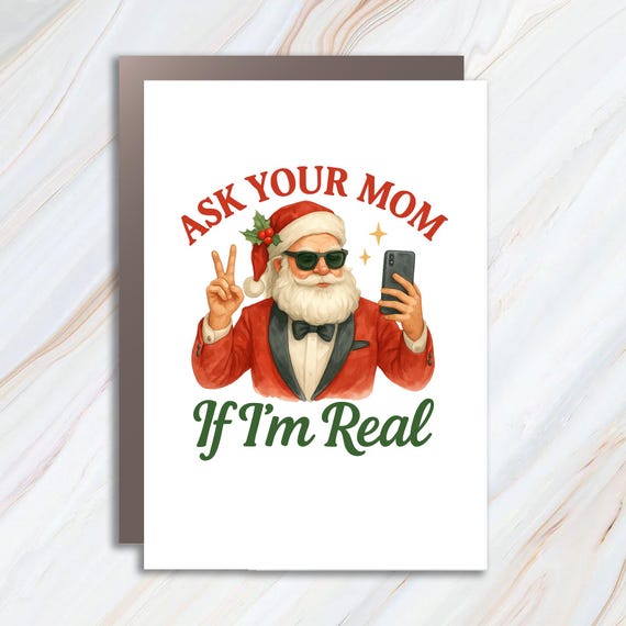Ask Your Mom Sarcastic Santa Funny Christmas Greeting Card Snarky Holiday Humor Original Design C939