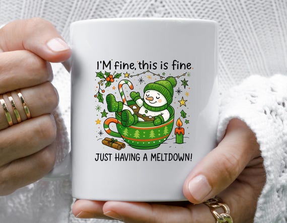 Funny Snowman Mug - I'm Fine This Is Fine Just Having A Meltdown, Christmas Snowman Hot Cocoa, Merry Christmas M946