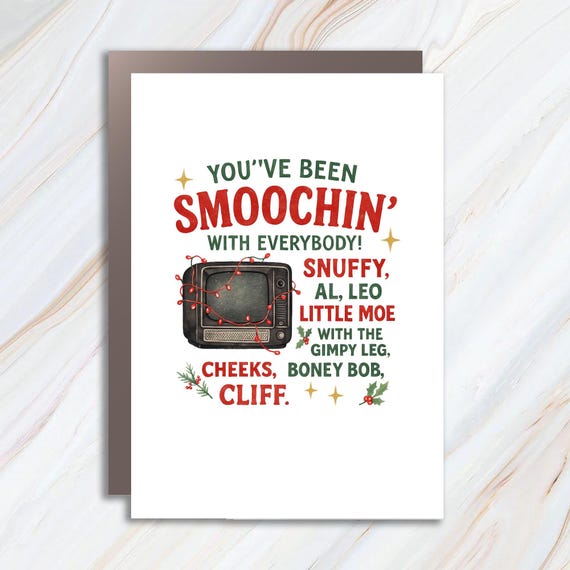 Funny Christmas Movie Quote Greeting Card, Snuffy, Al, Leo, Little Moe Xmas Card For Friends C944
