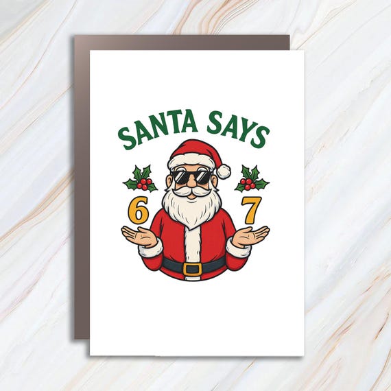 Funny 6-7 Meme Greeting Card, Santa Says Christmas Card, Tween Teen Boy Gen Z Alpha Card C945