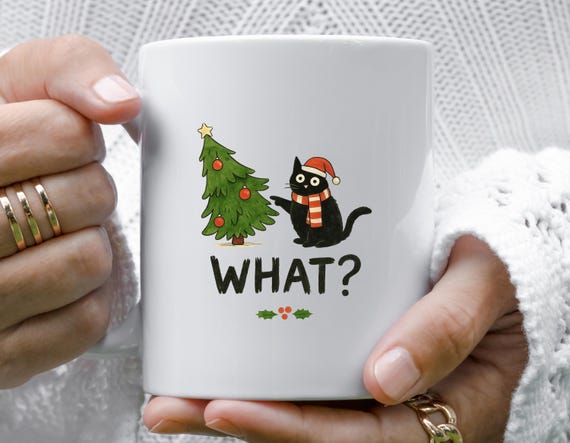 Funny Cat Christmas Mug What? Christmas Tree Knocked Over Cute Holiday Cat Lover Gift For Pet Owners M949