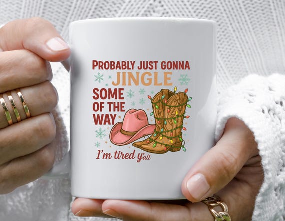 Funny Christmas Mug Probably Just Gonna Jingle Some Of The Way I'm Tired Western Holiday Humor M957