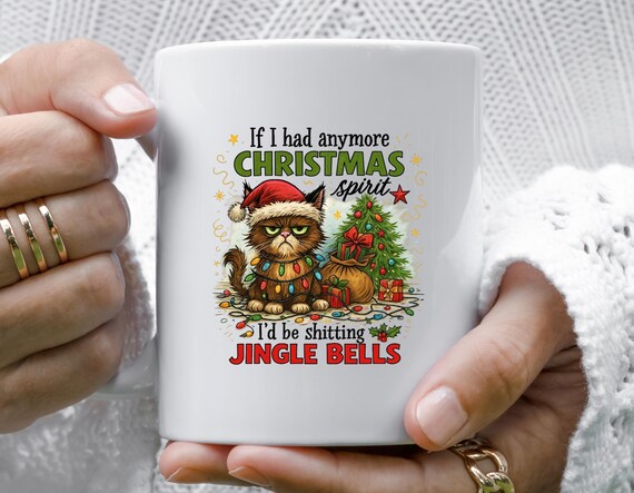 Funny Christmas Cat Mug With Sarcastic Quote, Santa Hat, Jingle Bells Humor, Holiday Design M967