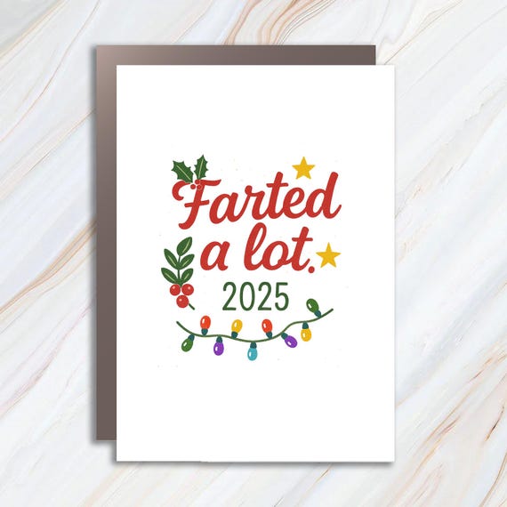 Funny Greeting Card, Farted A Lot Card, Gag Gift, 2025 Christmas Card, Coworker Secret Santa Card C977