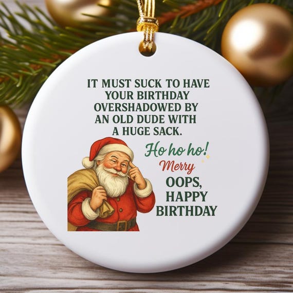 Funny Christmas Ornaments, December Birthday Humor, Santa Cartoon With Sack, Merry Oops Happy Birthday O803