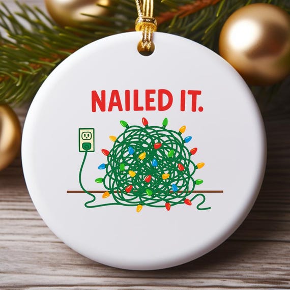 Nailed It Funny Christmas Ornament - Tangled Christmas Lights Holiday Ornament - Humorous Holiday Decor O982